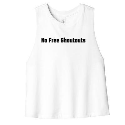 No Free Shoutouts Women's Racerback Cropped Tank