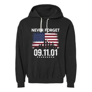 Never Forget September 11 2001 Memorial Day American Flag Garment-Dyed Fleece Hoodie