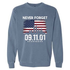 Never Forget September 11 2001 Memorial Day American Flag Garment-Dyed Sweatshirt