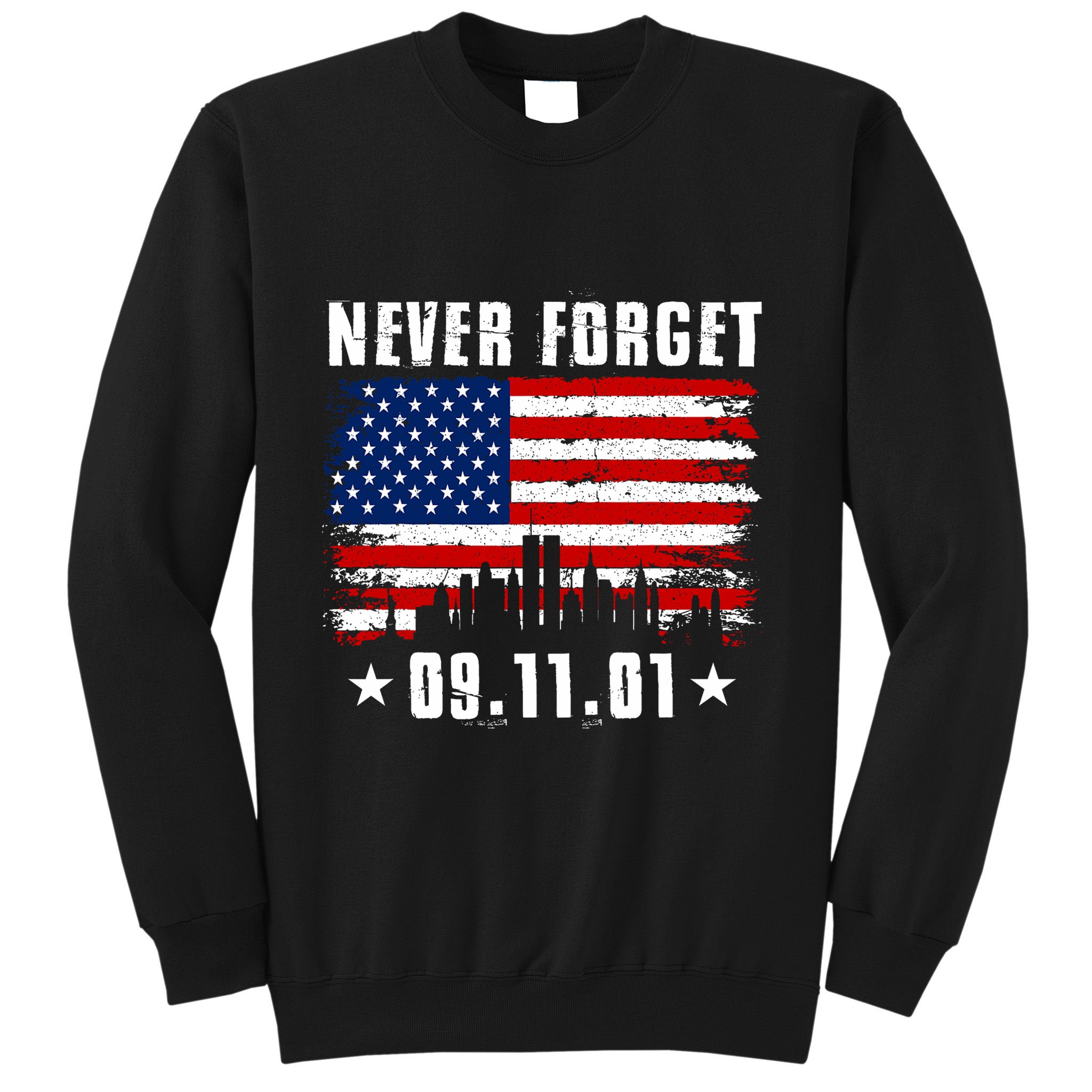Never Forget September 11 2001 Memorial Day American Flag Sweatshirt