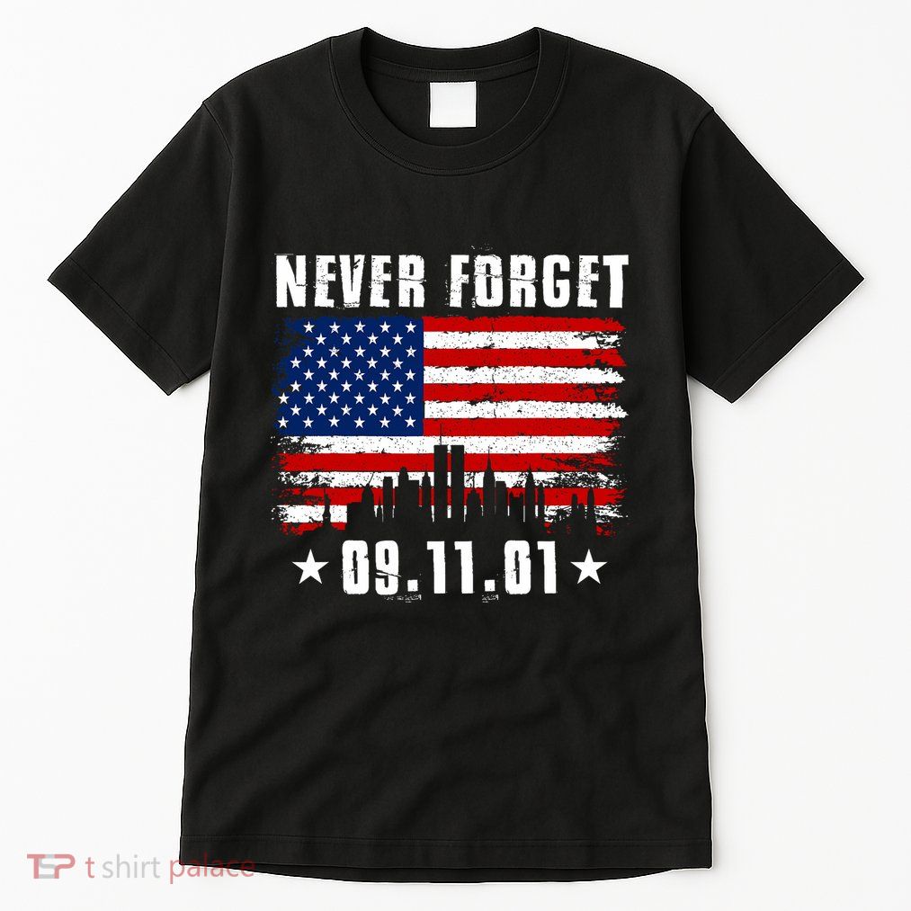Never Forget September 11 2001 Memorial Day American Flag Tall T-Shirt