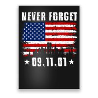 Never Forget September 11 2001 Memorial Day American Flag Poster