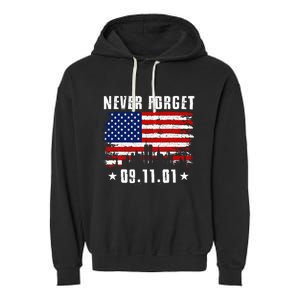 Never Forget September 11 2001 Memorial Day American Flag Garment-Dyed Fleece Hoodie