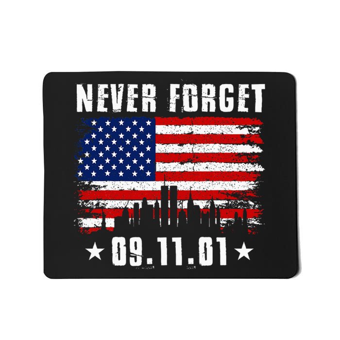 Never Forget September 11 2001 Memorial Day American Flag Mousepad