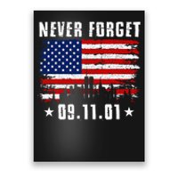 Never Forget September 11 2001 Memorial Day American Flag Poster