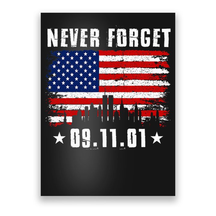 Never Forget September 11 2001 Memorial Day American Flag Poster