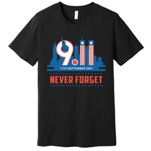 Never Forget September 11 2001 Memorial Day American Flag Premium T-Shirt