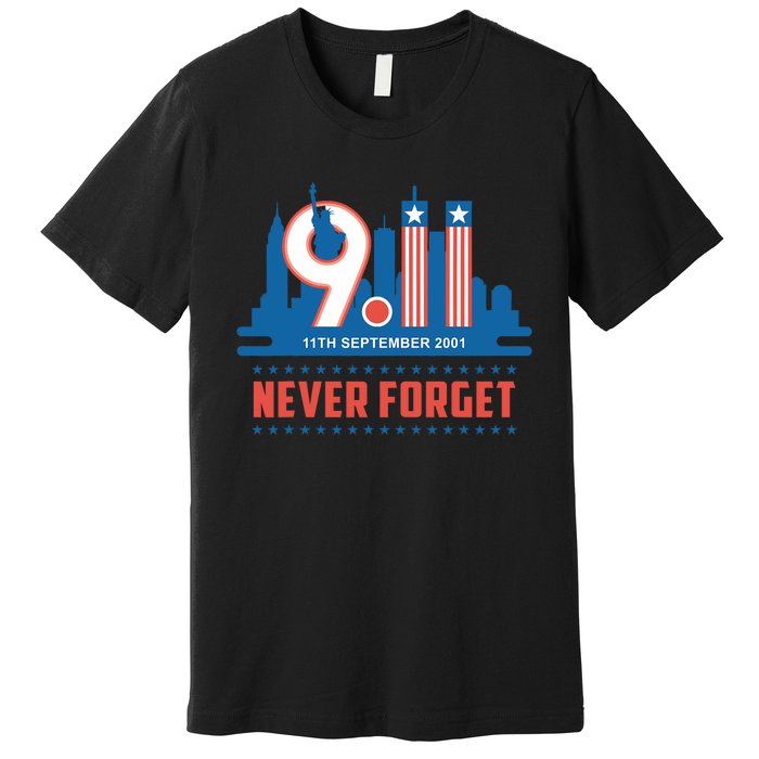 Never Forget September 11 2001 Memorial Day American Flag Premium T-Shirt