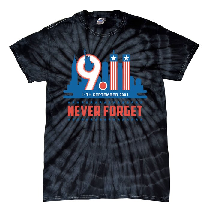 Never Forget September 11 2001 Memorial Day American Flag Tie-Dye T-Shirt