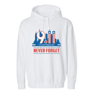 Never Forget September 11 2001 Memorial Day American Flag Garment-Dyed Fleece Hoodie