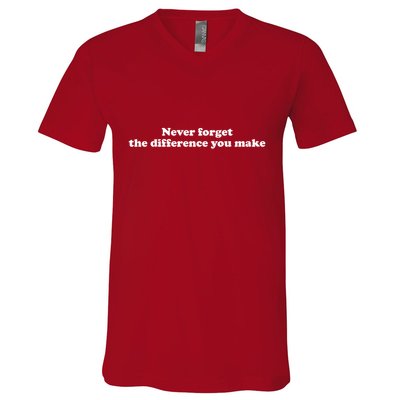 Never Forget The Difference You Make Mental Health V-Neck T-Shirt