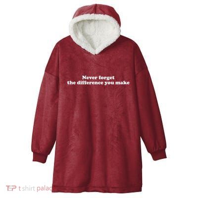 Never Forget The Difference You Make Mental Health Hooded Wearable Blanket