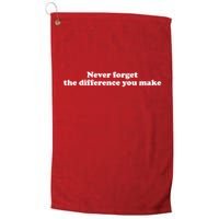 Never Forget The Difference You Make Mental Health Golf Towel