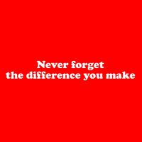 Never Forget The Difference You Make Mental Health Toddler T-Shirt