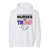 Nurses For Trump Political Election Garment-Dyed Fleece Hoodie