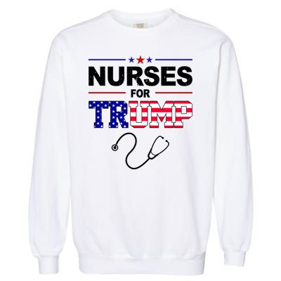 Nurses For Trump Political Election Garment-Dyed Sweatshirt