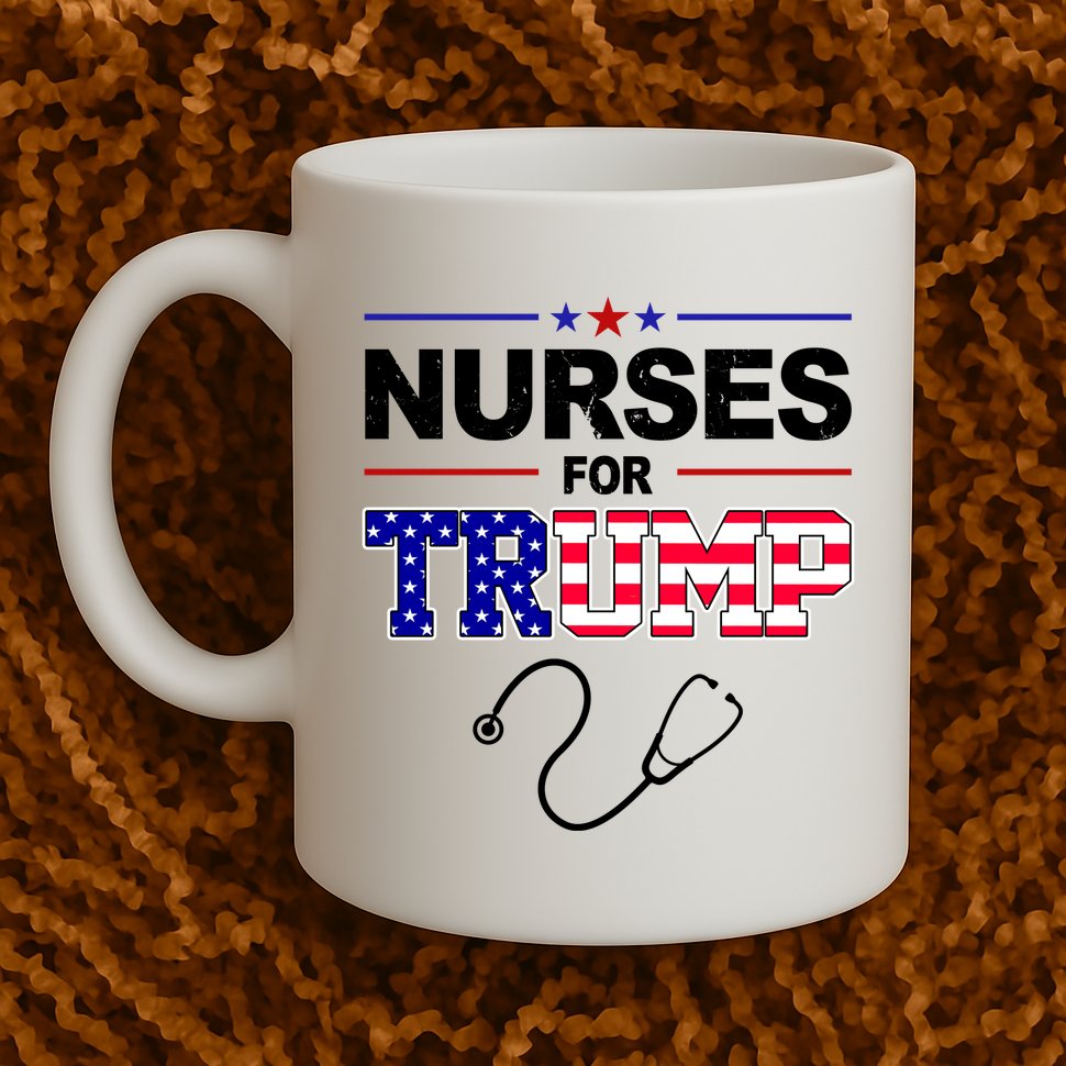 Nurses For Trump Political Election Mug