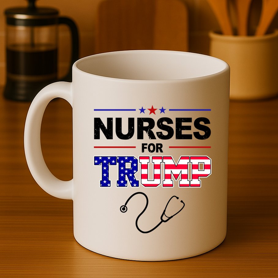 Nurses For Trump Political Election Mug