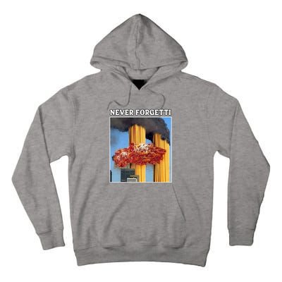 Never Forgetti Tee For Man And Women Never Forgetti Tall Hoodie