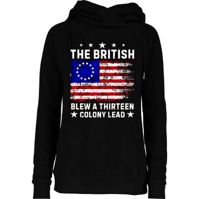 Never Forget The British Blew A Thirteen Colony Lead Womens Funnel Neck Pullover Hood