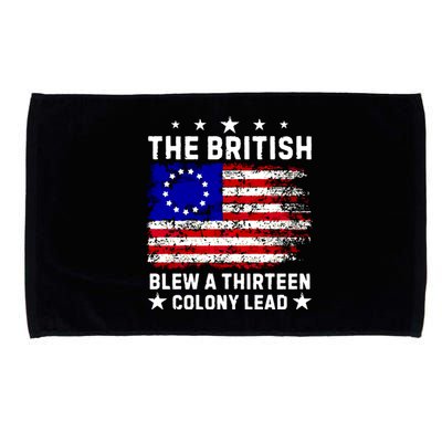 Never Forget The British Blew A Thirteen Colony Lead Microfiber Hand Towel