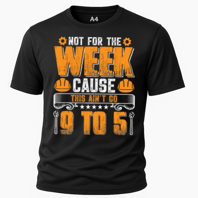 Not For The Week Cause This Ain't Go 9 To 5 Labor Day Gift Performance Shirt