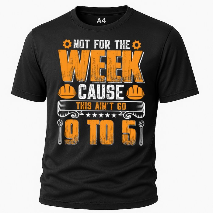 Not For The Week Cause This Ain't Go 9 To 5 Labor Day Gift Performance Shirt