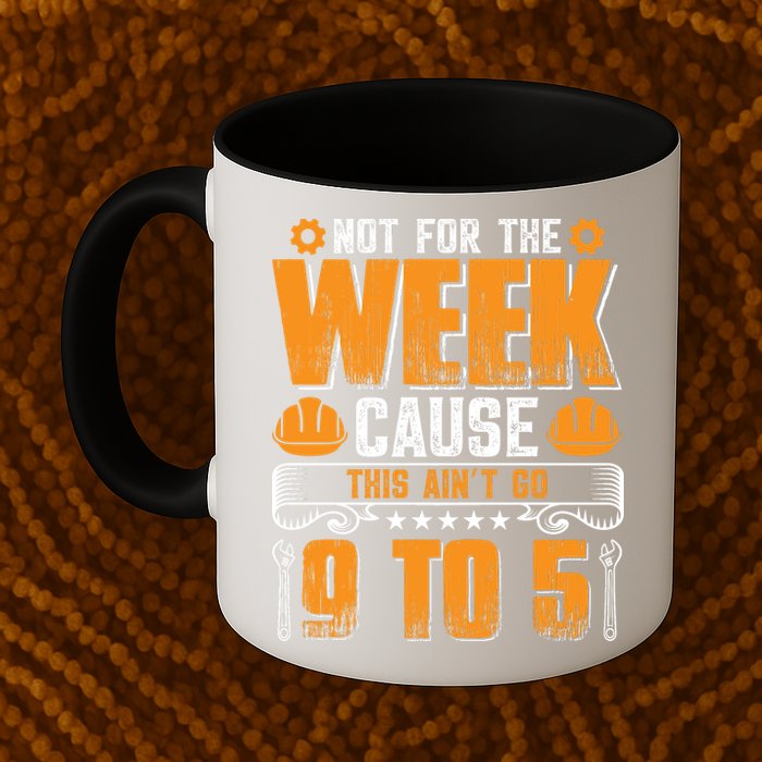 Not For The Week Cause This Ain't Go 9 To 5 Labor Day Gift Mug