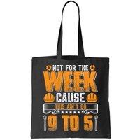 Not For The Week Cause This Ain't Go 9 To 5 Labor Day Gift Bag