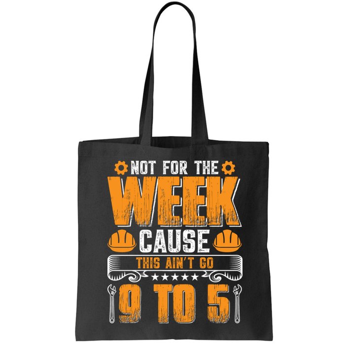 Not For The Week Cause This Ain't Go 9 To 5 Labor Day Gift Bag