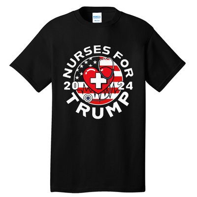 Nurses For Trump 2024 Tall T-Shirt