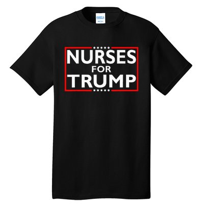 Nurses For Trump President Election 2024 Tall T-Shirt