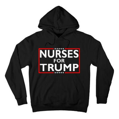 Nurses For Trump President Election 2024 Tall Hoodie