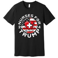 Nurses For Trump 2024 Premium T-Shirt