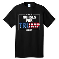 Nurses For Trump 2024 Tall T-Shirt