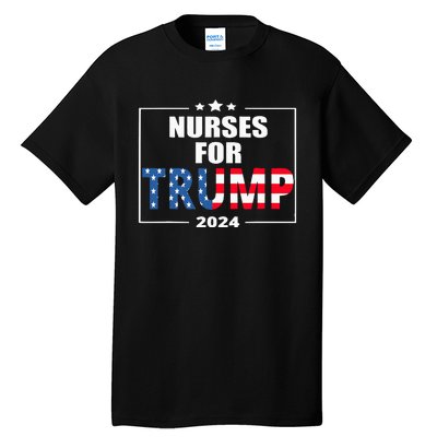 Nurses For Trump 2024 Tall T-Shirt