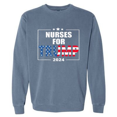 Nurses For Trump 2024 Garment-Dyed Sweatshirt