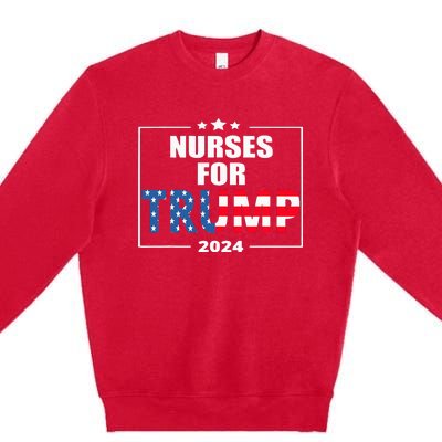 Nurses For Trump 2024 Premium Crewneck Sweatshirt