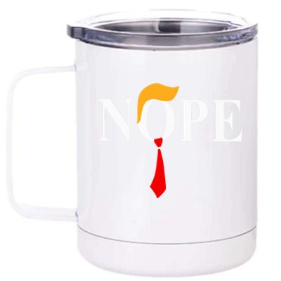 Nope Funny Trump 12 oz Stainless Steel Tumbler Cup