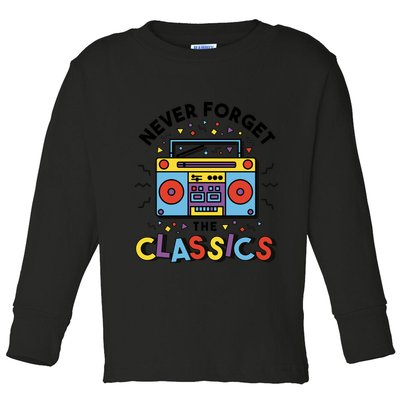 Never Forget The Classics Retro Toddler Long Sleeve Shirt