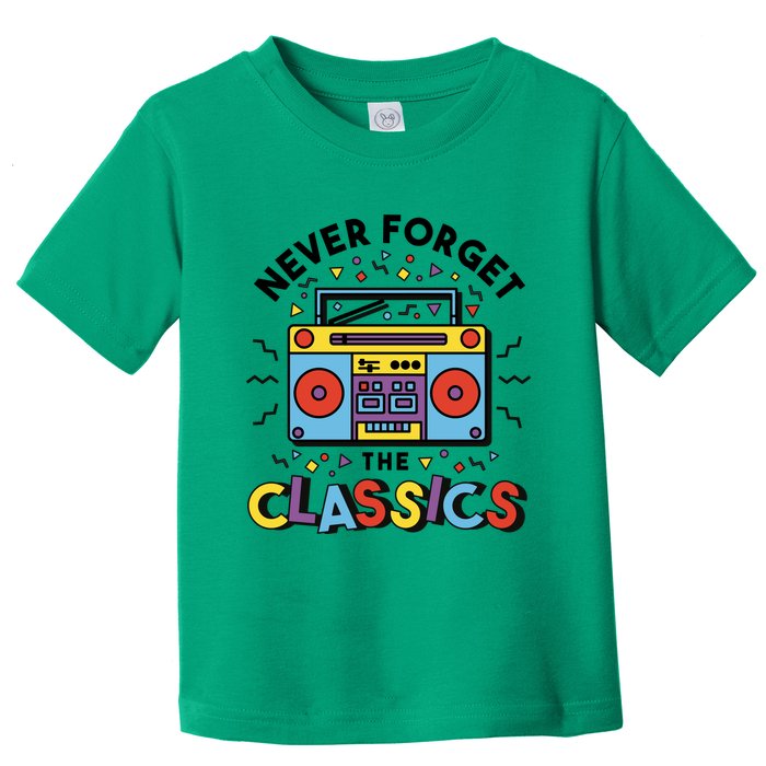 Never Forget The Classics Retro Toddler T-Shirt