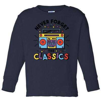 Never Forget The Classics Retro Toddler Long Sleeve Shirt