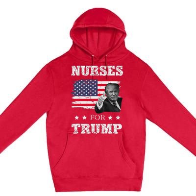 Nurses For Trump 2024 Support Election Premium Pullover Hoodie