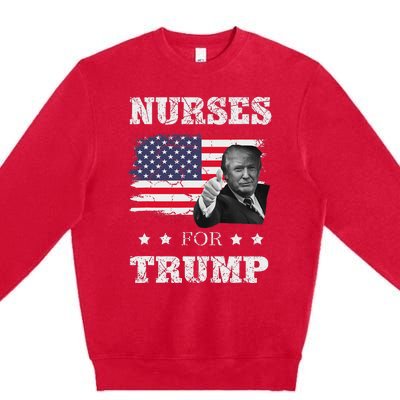 Nurses For Trump 2024 Support Election Premium Crewneck Sweatshirt