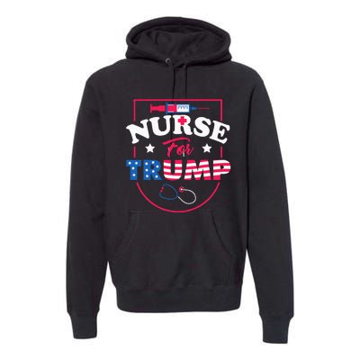 Nurse For Trump Conservative Republican Nurses Support Premium Hoodie