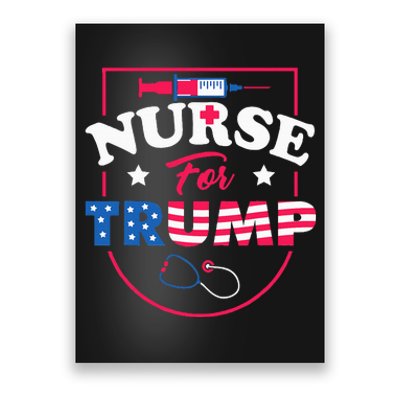 Nurse For Trump Conservative Republican Nurses Support Poster