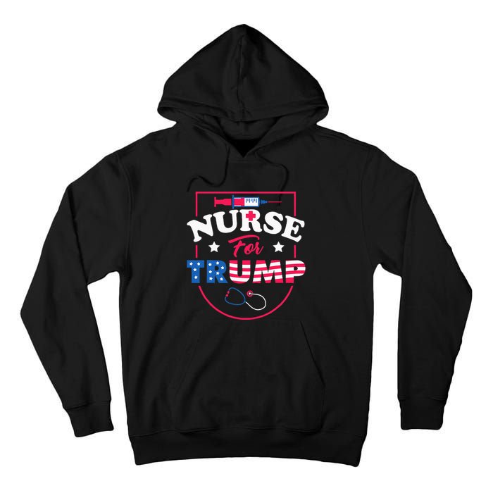 Nurse For Trump Conservative Republican Nurses Support Tall Hoodie