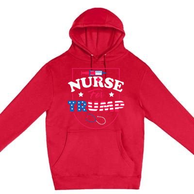 Nurse For Trump Conservative Republican Nurses Support Premium Pullover Hoodie