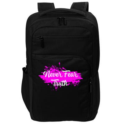 Never Fear Truth Inspirational Motivational Magenta Splash Impact Tech Backpack