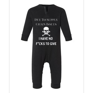 No Fucks To Give Due To Supply Chain Issues Zero Fucks Infant Fleece One Piece